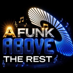 A Funk Above The Rest
